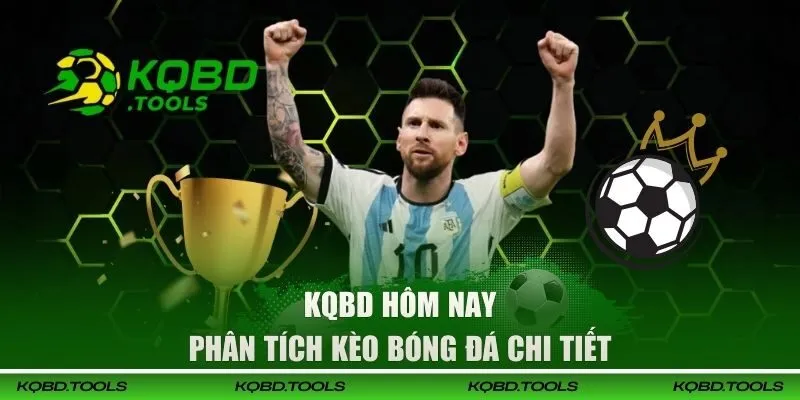 Theo dõi kèo chi tiết trên các giải đấu lớn